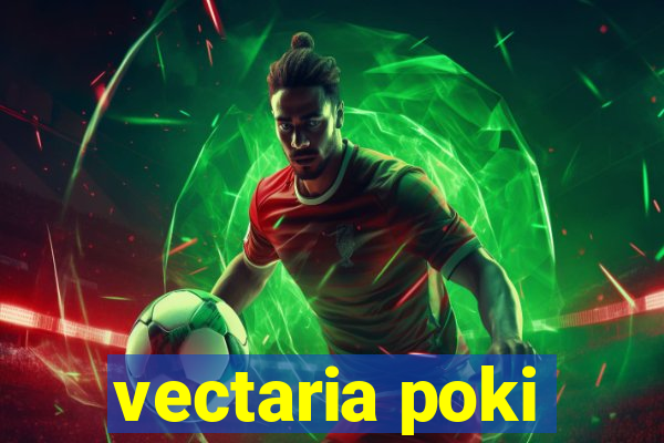 vectaria poki